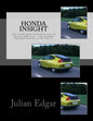 Honda Insight: One of the most innovative cars of the last 100 years - the anatomy and modification of the Gen 1. - Paperback
