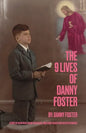 The 9 Lives of Danny Foster: Stories of Near-Death, Nearly Near-Death, and Almost Nearly Near-Death Experiences - Paperback