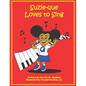 Suzie-que Loves to Sing - Paperback