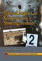 Practical Analysis and Reconstruction of Shooting Incidents - Paperback