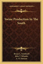 Swine Production in the South - Paperback