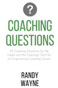Coaching Questions: 101 Coaching Questions for the Coach and the Coaching Client for an Empowering Coaching Session - Paperback