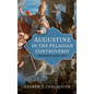 Augustine in the Pelagian Controversy - Hardcover