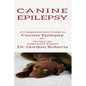Canine Epilepsy: A Comprehensive Guide To Canine Epilepsy - Paperback