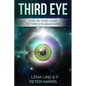 Third Eye: Step-By-Step Guide to Third Eye Awakening - Paperback