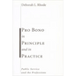 Pro Bono in Principle and in Practice: Public Service and the Professions - Paperback