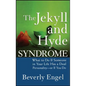 The Jekyll and Hyde Syndrome: What to Do If Someone in Your Life Has a Dual Personality - Or If You Do - Hardcover