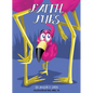 Faith Flies - Hardcover
