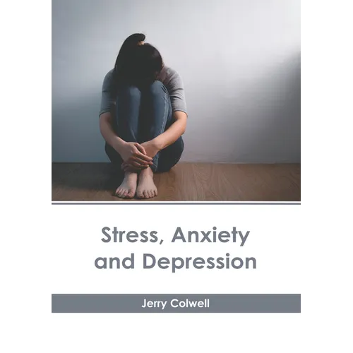 Stress, Anxiety and Depression - Hardcover