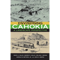 Envisioning Cahokia: A Landscape of Perspective - Paperback