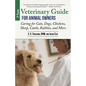 Veterinary Guide for Animal Owners, 2nd Edition: Caring for Cats, Dogs, Chickens, Sheep, Cattle, Rabbits, and More - Paperback
