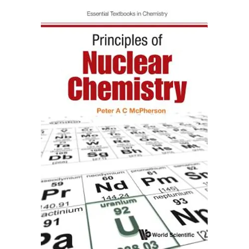 Principles of Nuclear Chemistry - Paperback