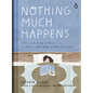 Nothing Much Happens: Cozy and Calming Stories to Soothe Your Mind and Help You Sleep - Hardcover