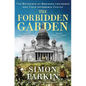 The Forbidden Garden: The Botanists of Besieged Leningrad and Their Impossible Choice - Paperback