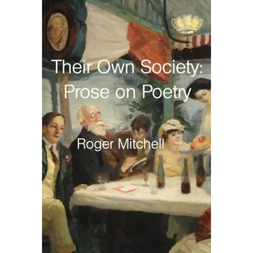Their Own Society: Prose on Poetry - Paperback