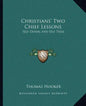 Christians' Two Chief Lessons: Self Denial and Self Trial - Paperback