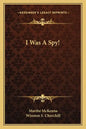I Was a Spy! - Paperback