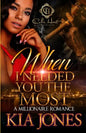 When I Needed You The Most: A Millionaire Romance - Paperback