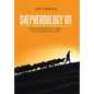 Shepherdology 101: From Shepherdless Sheep to Flourishing Flocks - Hardcover