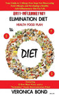 Anti-Inflammatory Elimination Diet Health Food Plan: Your Guide to 3 Allergy-Free Steps For Discovering Food Allergies and Developing a Healthy Anti-I - Paperback