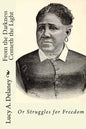 From the Darkness Cometh the Light: or Struggles for Freedom - Paperback