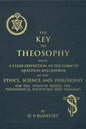 The Key to Theosophy: An Exposition on the Ethics, Science, and Philosophy of Theosophy - Paperback
