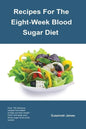 Recipes For The Eight-Week Blood Sugar Diet - Paperback