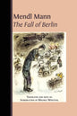 Mendl Mann's 'The Fall of Berlin' - Paperback