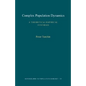 Complex Population Dynamics: A Theoretical/Empirical Synthesis - Paperback