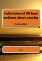 Collection of 50 best written short stories: best seller - Paperback