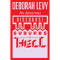 An Amorous Discourse in the Suburbs of Hell - Paperback
