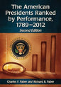 The American Presidents Ranked by Performance, 1789-2012, 2D Ed. - Paperback