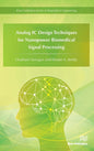 Analog IC Design Techniques for Nanopower Biomedical Signal Processing - Hardcover