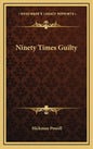 Ninety Times Guilty - Hardcover