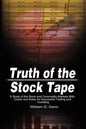 Truth of the Stock Tape: A Study of the Stock and Commodity Markets With Charts and Rules for Successful Trading and Investing - Paperback