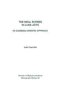 The Meal Scenes in Luke-Acts: An Audience-Oriented Approach - Paperback