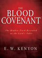 The Blood Covenant: The Hidden Truth Revealed at the Lord's Table - Paperback