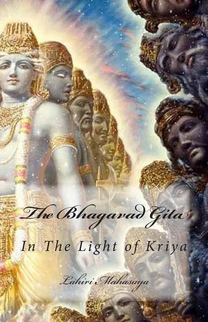 The Bhagavad Gita: In The Light of Kriya - Paperback