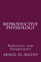 Reproductive Physiology: Fertility and Infertility - Paperback