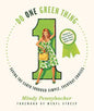 Do One Green Thing: Saving the Earth Through Simple, Everyday Choices - Paperback