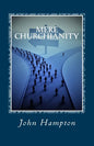 Mere Churchianity (Formerly 'Flatlining'): Church and the threat that it poses to the Body of Christ - Paperback