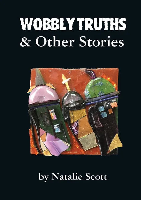 Wobbly Truths & Other Stories - Paperback