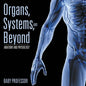 Organs, Systems, and Beyond Anatomy and Physiology - Paperback