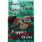 Flowers for a Vinok, Roses for a Babushka, Poppies for a Grave - Paperback