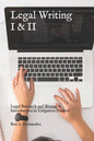 Legal Writing I & II: Legal Research and Writing & Introduction to Litigation Practice - Paperback
