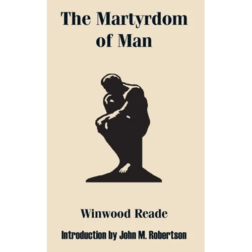 The Martyrdom of Man - Paperback