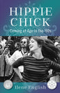 Hippie Chick: Coming of Age in the '60s - Paperback