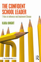 The Confident School Leader: 7 Keys to Influence and Implement Change - Paperback
