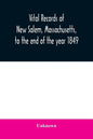 Vital records of New Salem, Massachusetts, to the end of the year 1849 - Paperback