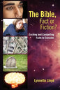 The Bible, Fact or Fiction?: Exciting and Compelling Facts to Consider - Paperback